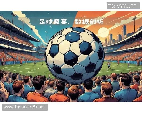 精彩足球赛事回顾与分析揭示比赛结果背后的故事与精彩瞬间